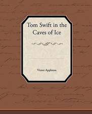 Tom Swift in the Caves of Ice