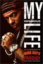 My Infamous Life: The Autobiography of Mobb Deep's Prodigy