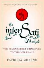 The Intensati Method: The Seven Secret Principles to Thinner Peace