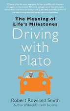 Driving with Plato: The Meaning of Life's Milestones