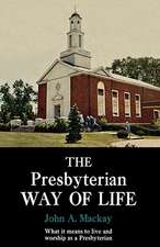 The Presbyterian Way of Life