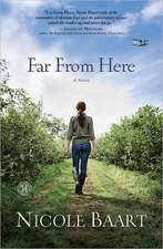 Far from Here: A Novel