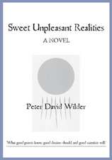 Sweet Unpleasant Realities