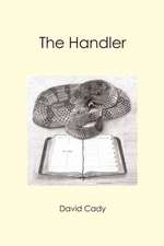 The Handler: Based on a Screenplay