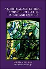 A Spiritual and Ethical Compendium to the Torah and Talmud