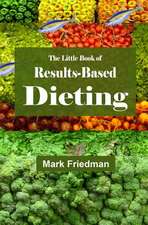 The Little Book of Results-Based Dieting: A Barren Woman Gets Busy, Angry, Lost and Found