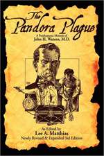 The Pandora Plague: A Posthumous Memoir of John H. Watson, M.D.