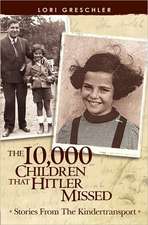 The 10,000 Children That Hitler Missed