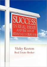 Success in Real Estate and the Art of Staying in Business