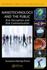 Nanotechnology and the Public: Risk Perception and Risk Communication