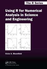 Using R for Numerical Analysis in Science and Engineering