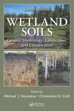 Wetland Soils: Genesis, Hydrology, Landscapes, and Classification, Second Edition