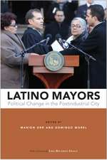 Latino Mayors: Political Change in the Postindustrial City