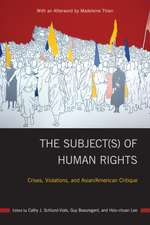 The Subject(s) of Human Rights: Crises, Violations, and Asian/American Critique