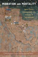 Migration and Mortality: Social Death, Dispossession, and Survival in the Americas