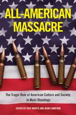 All-American Massacre: The Tragic Role of American Culture and Society in Mass Shootings