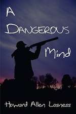 A Dangerous Mind