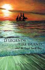 13 Legends of Fire Island