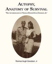 Autopsy, Anatomy of Survival