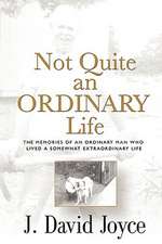 Not Quite an Ordinary Life