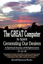 The Great Computer Is Spirit Generating Our Desires