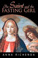 The Saint and the Fasting Girl