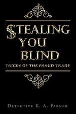 Stealing You Blind