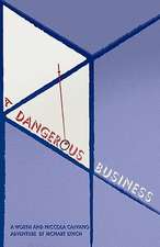 A Dangerous Business