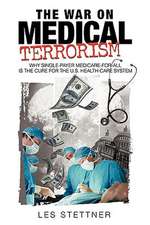 The War on Medical Terrorism