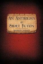 An Anthology of Short Fiction