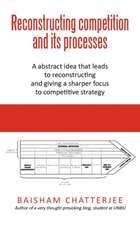 Reconstructing Competition and Its Processes