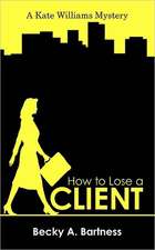 How to Lose a Client