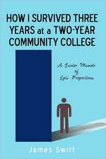 How I Survived Three Years at a Two-Year Community College