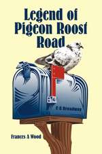 Legend of Pigeon Roost Road