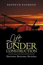 Life Under Construction