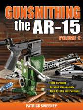 Gunsmithing the AR-15, Volume 2