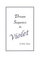 Dream Sequence in Violet