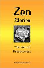 Zen Stories: The Art of Presentness