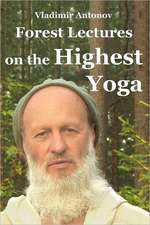 Forest Lectures on the Highest Yoga: Darkness Falls