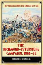 The Richmond-Petersburg Campaign, 1864–65