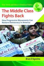 The Middle Class Fights Back: How Progressive Movements Can Restore Democracy in America