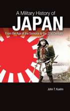 A Military History of Japan: From the Age of the Samurai to the 21st Century