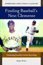 Finding Baseball's Next Clemente: Combating Scandal in Latino Recruiting