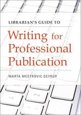 Librarian's Guide to Writing for Professional Publication