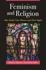 Feminism and Religion: How Faiths View Women and Their Rights