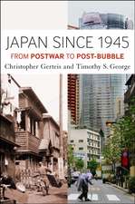 Japan Since 1945: From Postwar to Post-Bubble