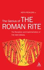 The Genius of The Roman Rite: On the Reception and Implementation of The New Missal