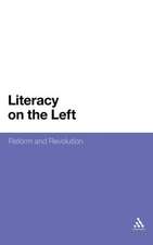 Literacy on the Left: Reform and Revolution