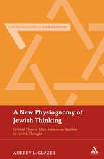 A New Physiognomy of Jewish Thinking: Critical Theory After Adorno as Applied to Jewish Thought