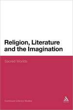 Religion, Literature and the Imagination: Sacred Worlds